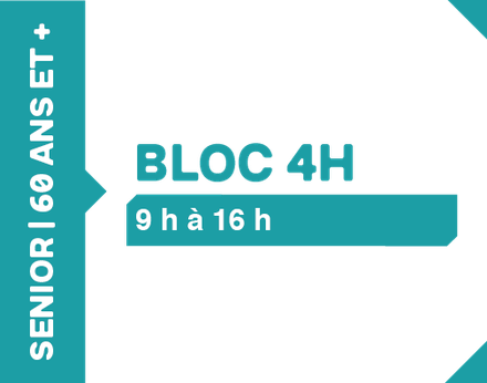 Bloc 4h - 60 ans et plus