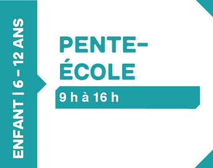 Pente-école - 6 à 12 ans