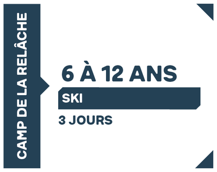 Camp de la relâche - Ski, - 6 à 12 ans - 3 jours