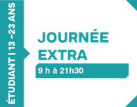 Journée extra 9h à 21h30 - 13 à 23 ans (Étudiant)