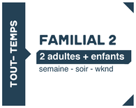 Abonnement Tout Temps Familial 2 adultes et tous les enfants