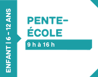 Pente-école - 6 à 12 ans