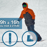 Ensemble de planche à neige - 24-59 ans de 9h à 16h ou midi à 21h30