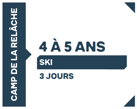 Camp de la relâche - Ski, - 4 à 5 ans - 3 jours