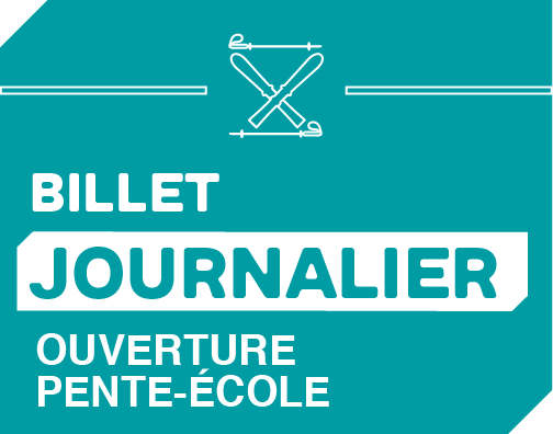 Billet ski - Ouverture - Pente-école