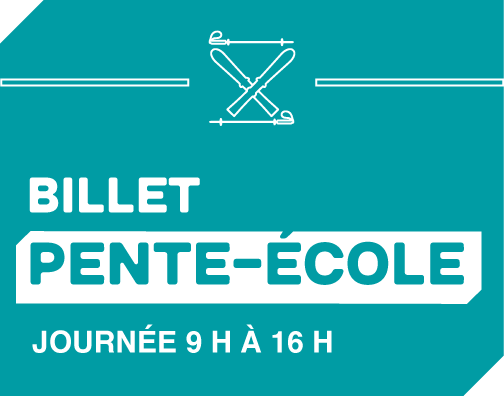 Billet ski - Pente-école 9h à 16h