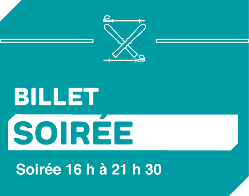 Billet ski - Soirée 16h à 21h30